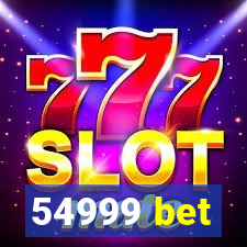 54999 bet